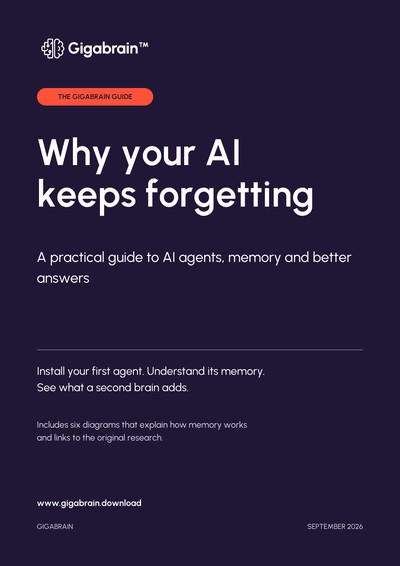 Cover of Why your AI keeps forgetting, the Gigabrain guide